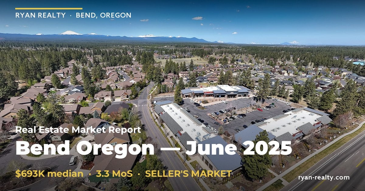 Bend Oregon Market Report June 2025 | Ryan Realty — Ryan Realty