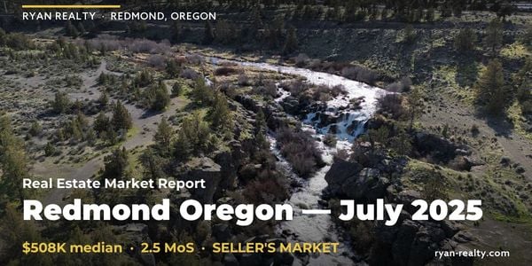 Redmond Oregon Real Estate Market Report — July &hellip;
