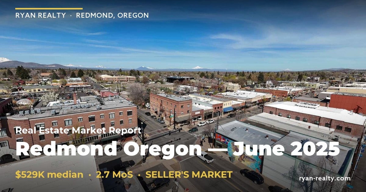Redmond Oregon Market Report June 2025 | Ryan Realty — Ryan Realty
