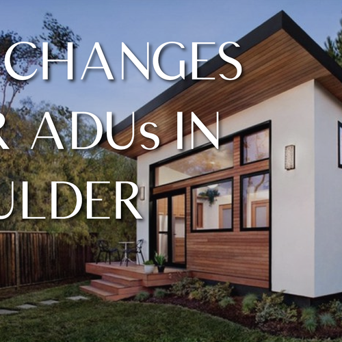 Big Changes for ADUs in Boulder – Here’s What You Need to Know