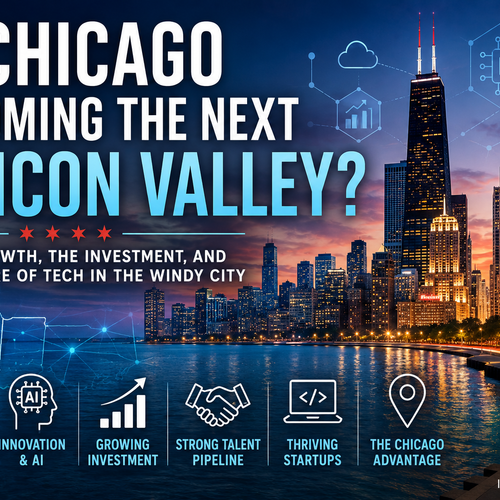 Is Chicago Becoming the Next Silicon Valley?