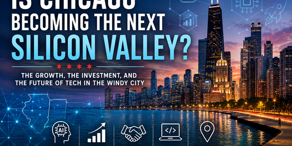 Is Chicago Becoming the Next Silicon Valley?