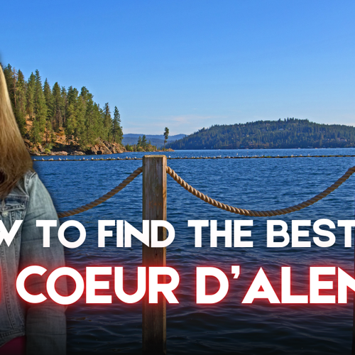 How To Find the Best Deal Possible on a Home Right Now in Coeur d'Alene, ID
