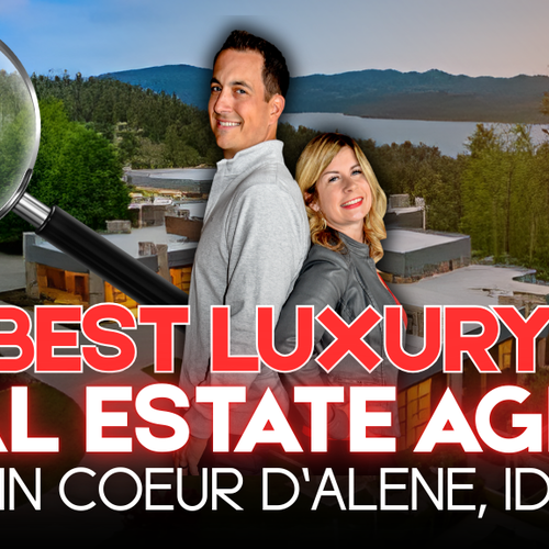 Find the Best Luxury Real Estate Agent Near Me in Coeur d’Alene, ID
