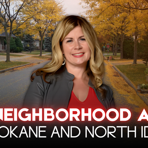Neighborhoods in Spokane & North Idaho: Top Areas to Watch in 2026
