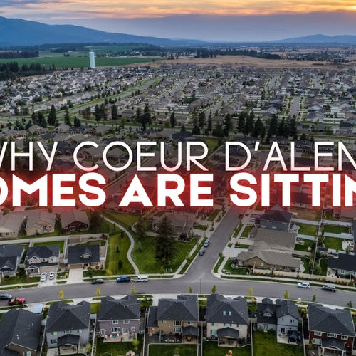 Why CDA Place Homes Are Taking Longer to Sell