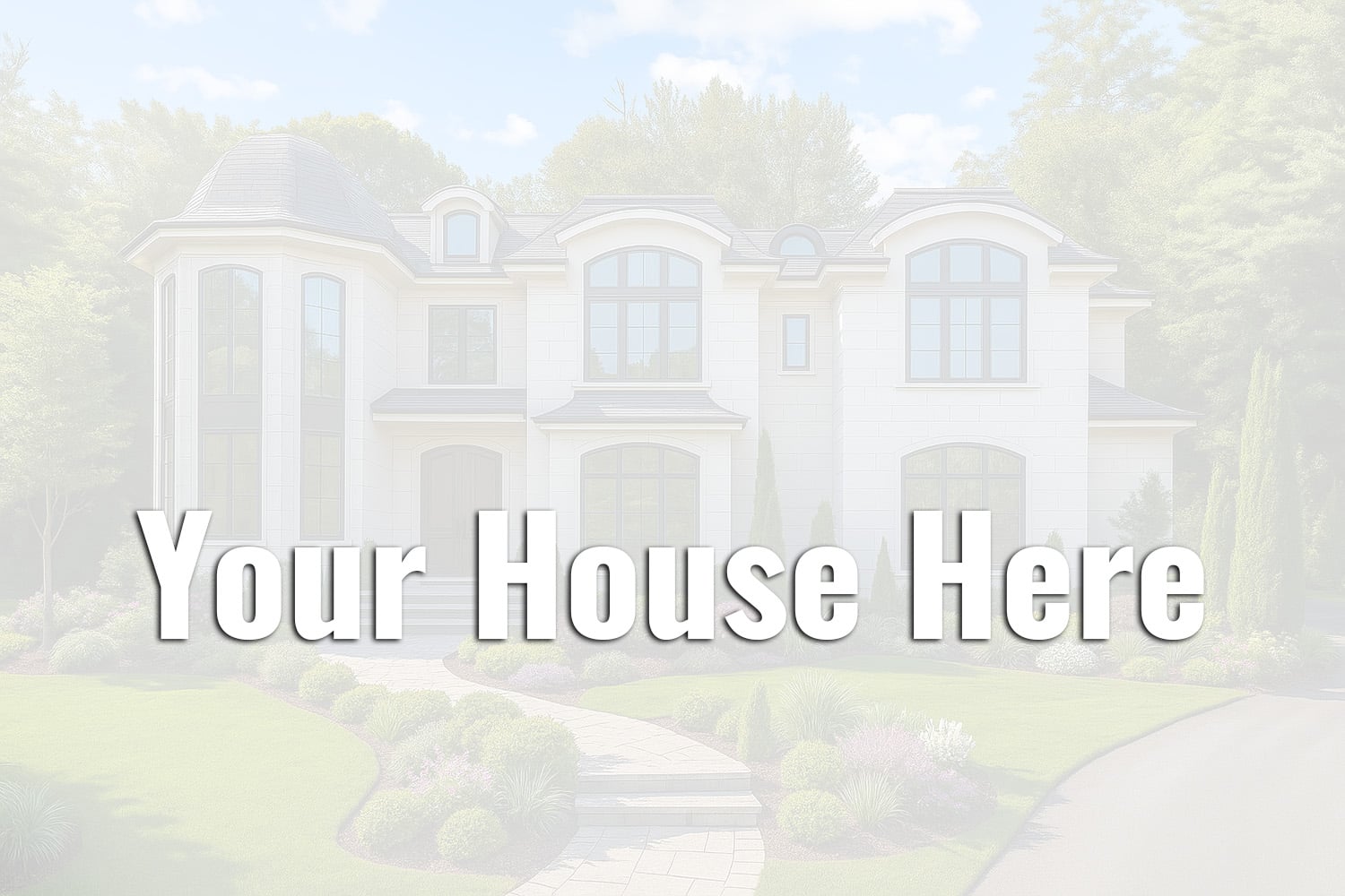 Your House Here