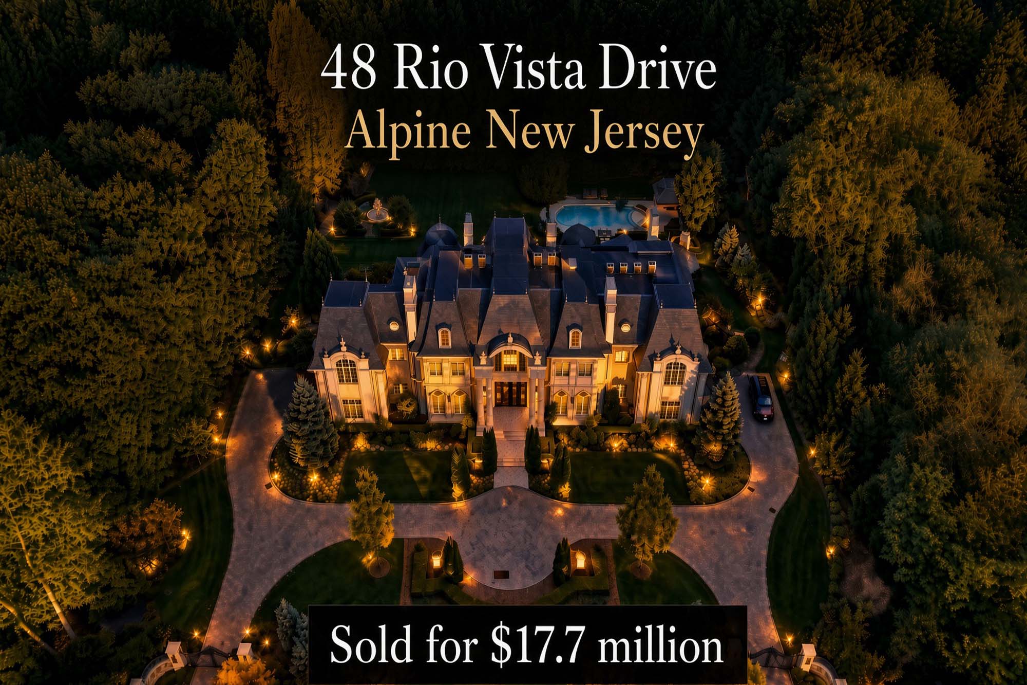 48 Rio Vista Drive in Alpine New Jersey sold for $17.7 million