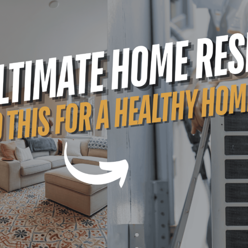 Your Ultimate Home Reset Checklist: Make 2026 Your Healthiest Home Year Yet!
