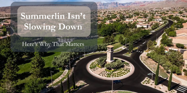 Summerlin Isn’t Slowing Down — Here’s Why That &hellip;