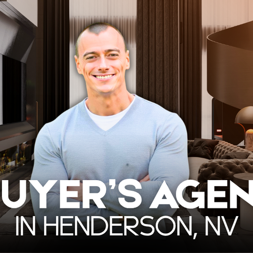 Do You Need a Buyer's Agent in Henderson, NV? 10 Things Most Homebuyers Do Not Realize