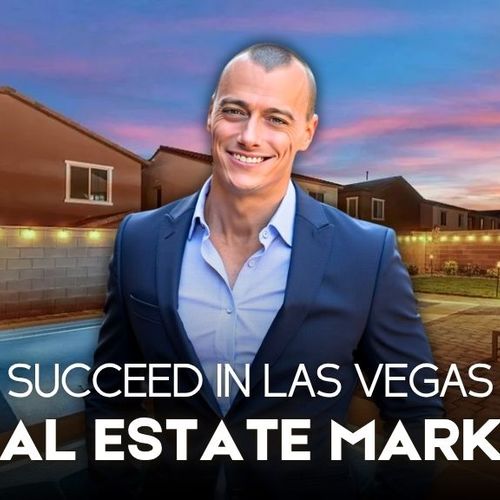 How to Succeed in the Las Vegas, NV Real Estate Market in 2026