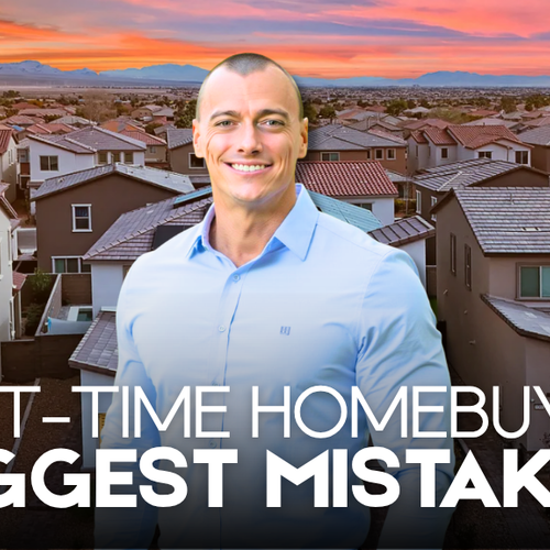 7 Biggest Mistakes First-Time Homebuyers Make in Las Vegas, NV (And How to Avoid Them)
