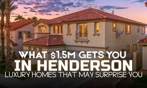 Luxury Homes in Henderson, NV: What $1.5M Can &hellip;