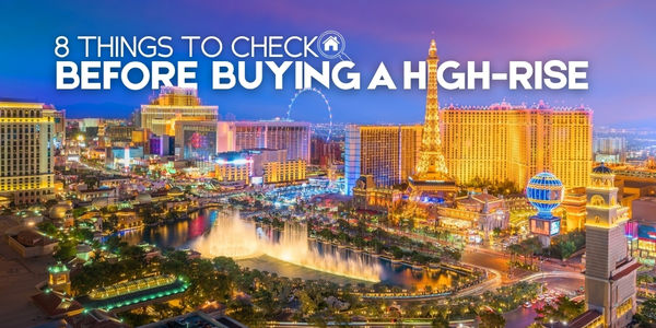 Buying a Las Vegas High-Rise Condo? 8 Things &hellip;