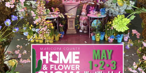 Maricopa County Home & Flower Show Is Back &hellip;