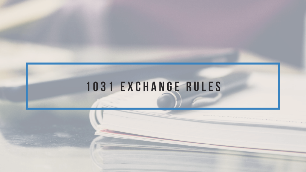 A Guide On 1031 Exchange Rules - Real Estate Experts