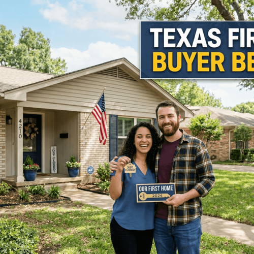 Texas First Time Buyer Benefits with State Programs & Low Interest Loans