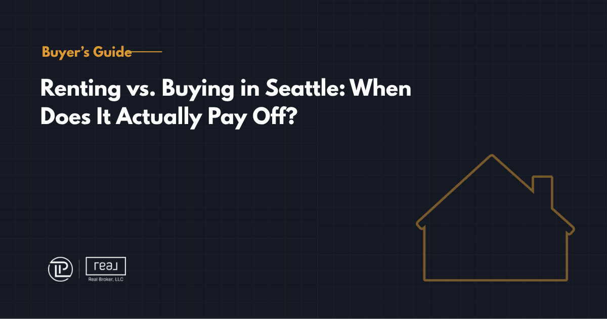 Renting vs. Buying in Seattle When Does It Actually Pay Off