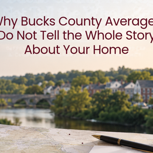 Why Bucks County Averages Do Not Tell the Whole Story About Your Home