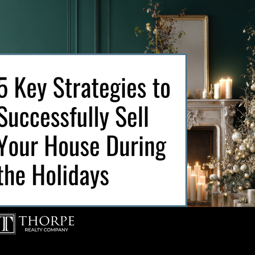 5 Key Strategies to Successfully Sell Your House During the Holidays