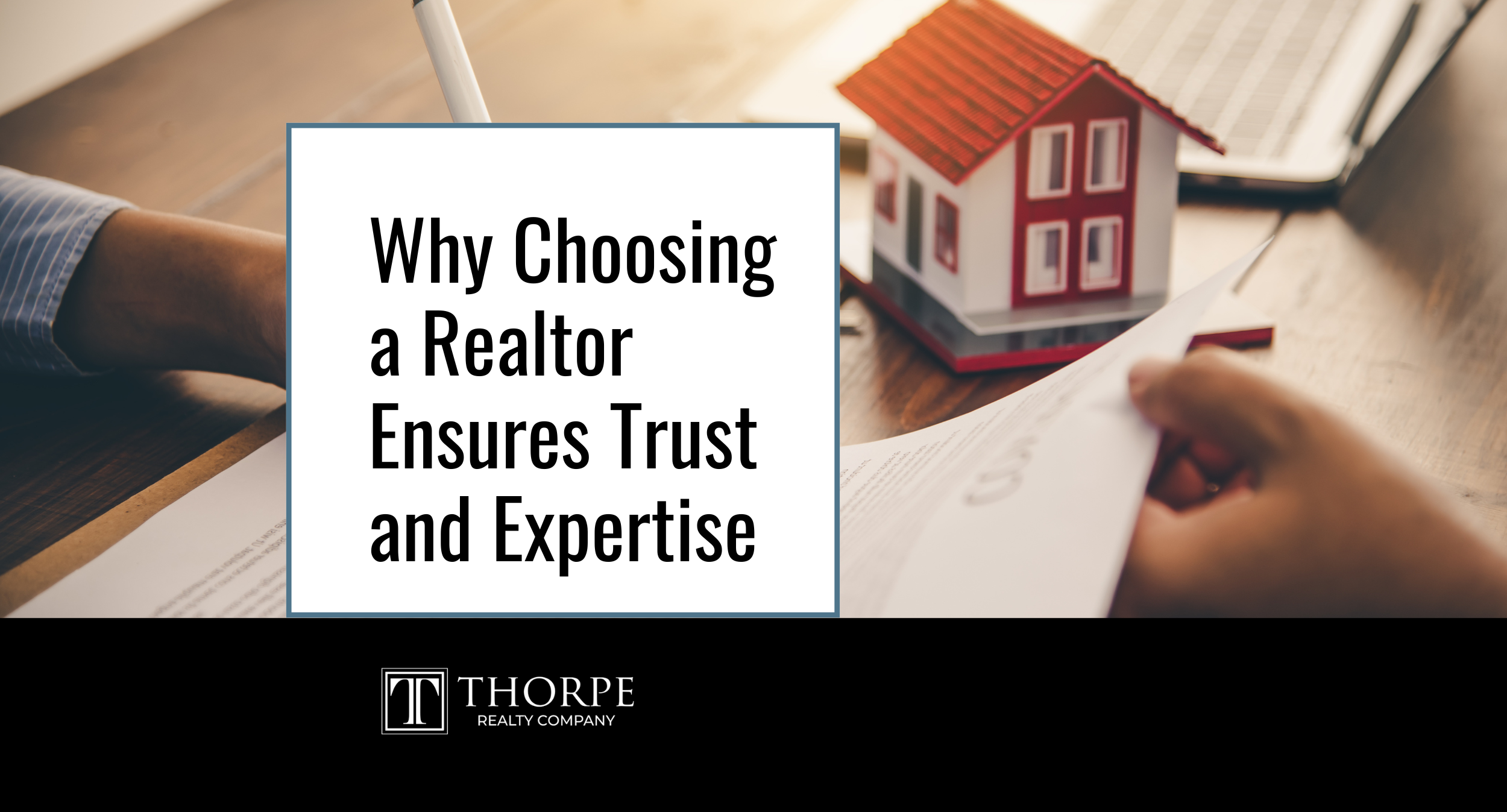 Why Choosing a Realtor Ensures Trust and Expertise (1)