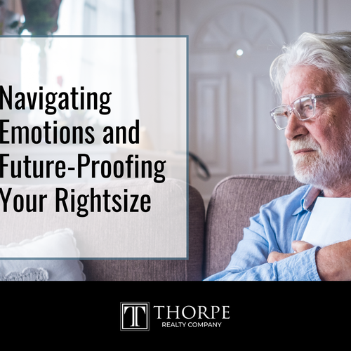 Navigating Emotions and Future-Proofing Your Rightsize