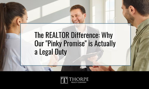 The REALTOR® Difference: Why Our "Pinky Promise" is &hellip;