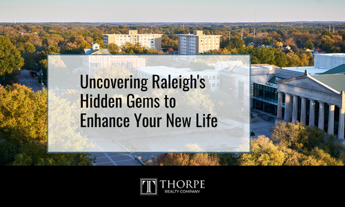 Uncovering Raleigh's Hidden Gems to Enhance Your New &hellip;