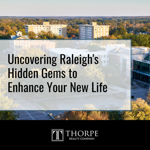 Uncovering Raleigh's Hidden Gems to Enhance Your New Life