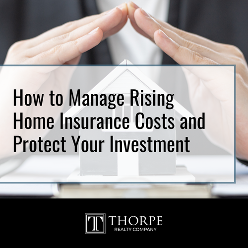 How to Manage Rising Home Insurance Costs and Protect Your Investment