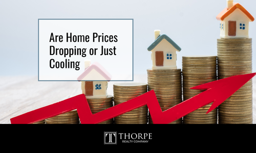 Are Home Prices Dropping or Just Cooling