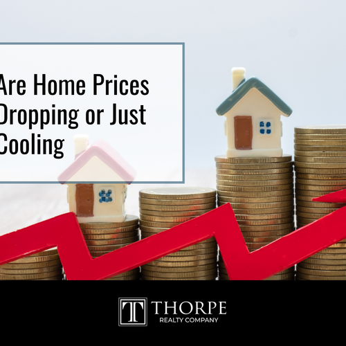 Are Home Prices Dropping or Just Cooling