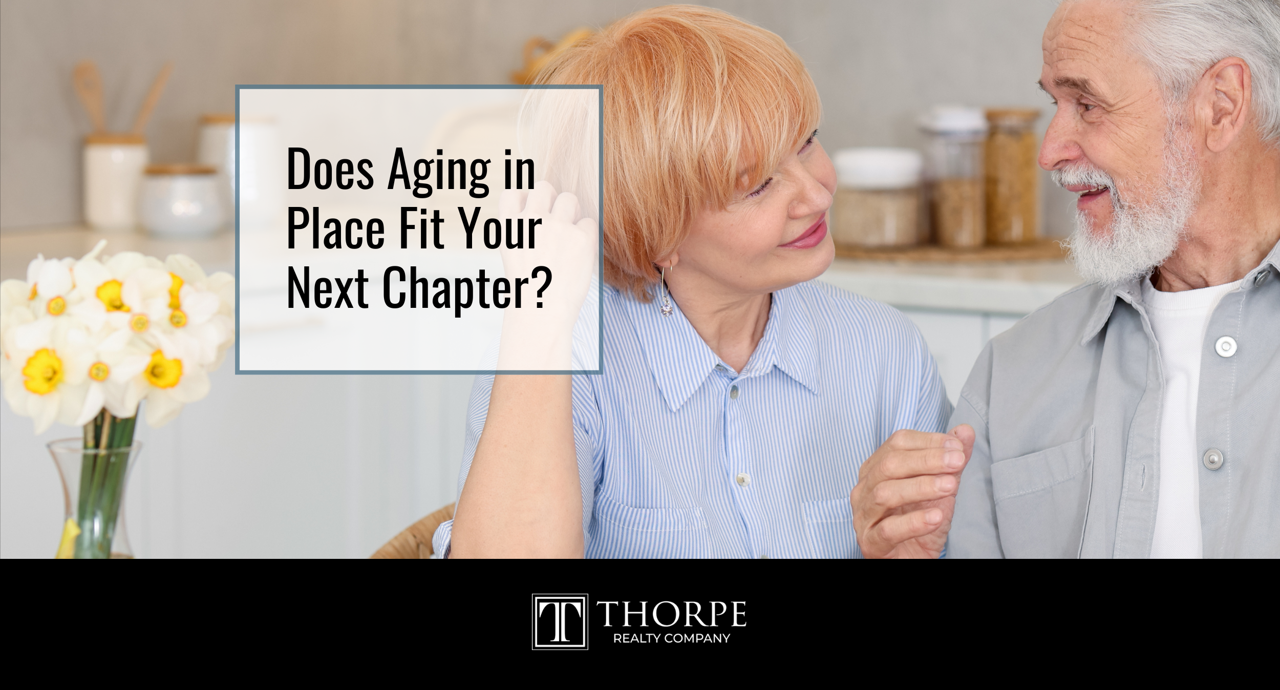 Does Aging in Place Fit Your Next Chapter?