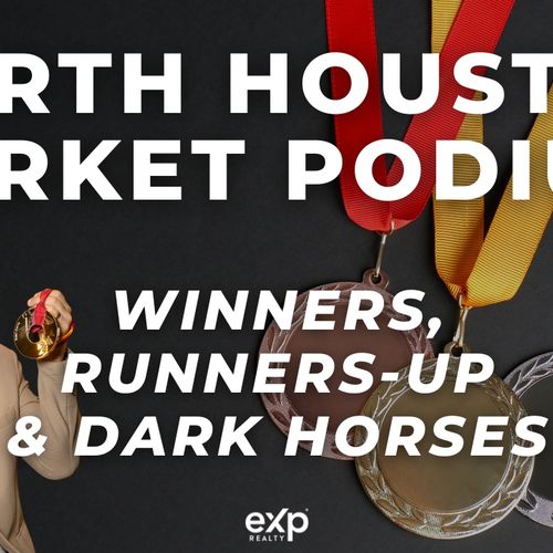 North Houston Real Estate Market Podium: Top Performing Neighborhoods to Watch