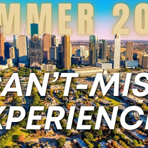 The Gold List: The Best Summer Experiences in Houston and North Houston This Year