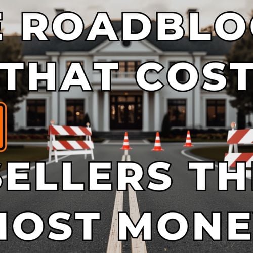 The 4 Biggest Mistakes That Cost Home Sellers Money in Today's Market