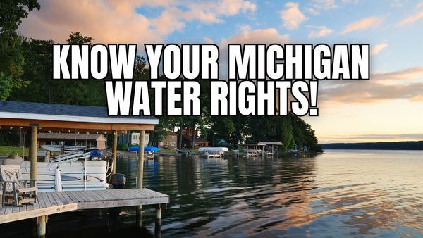 Know Your Water Rights As A Michigan Waterfront &hellip;