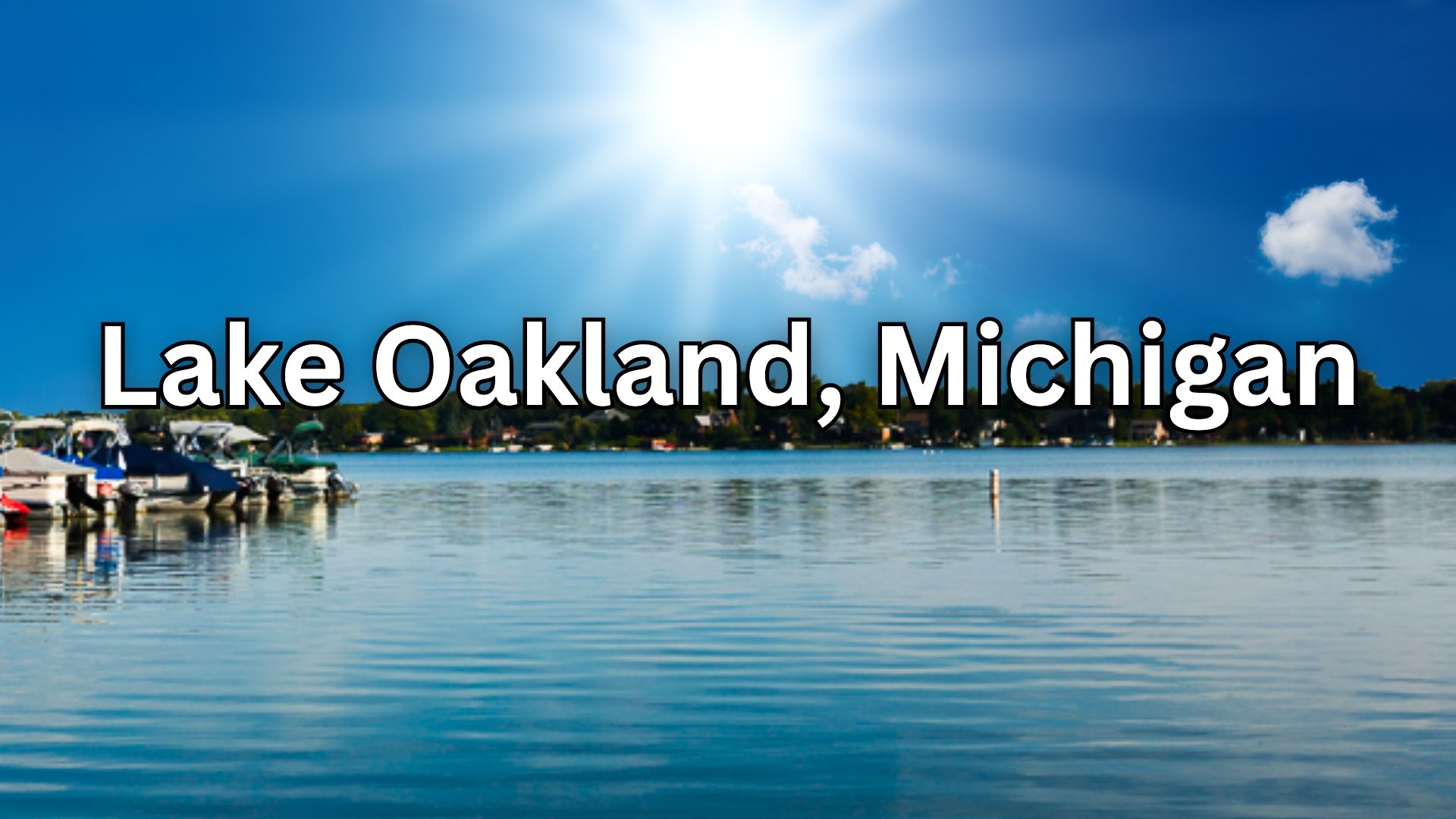 Lake Oakland, Michigan: The Ultimate Guide
