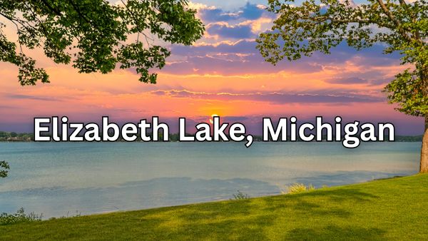 Elizabeth Lake, Michigan: The Ultimate Guide