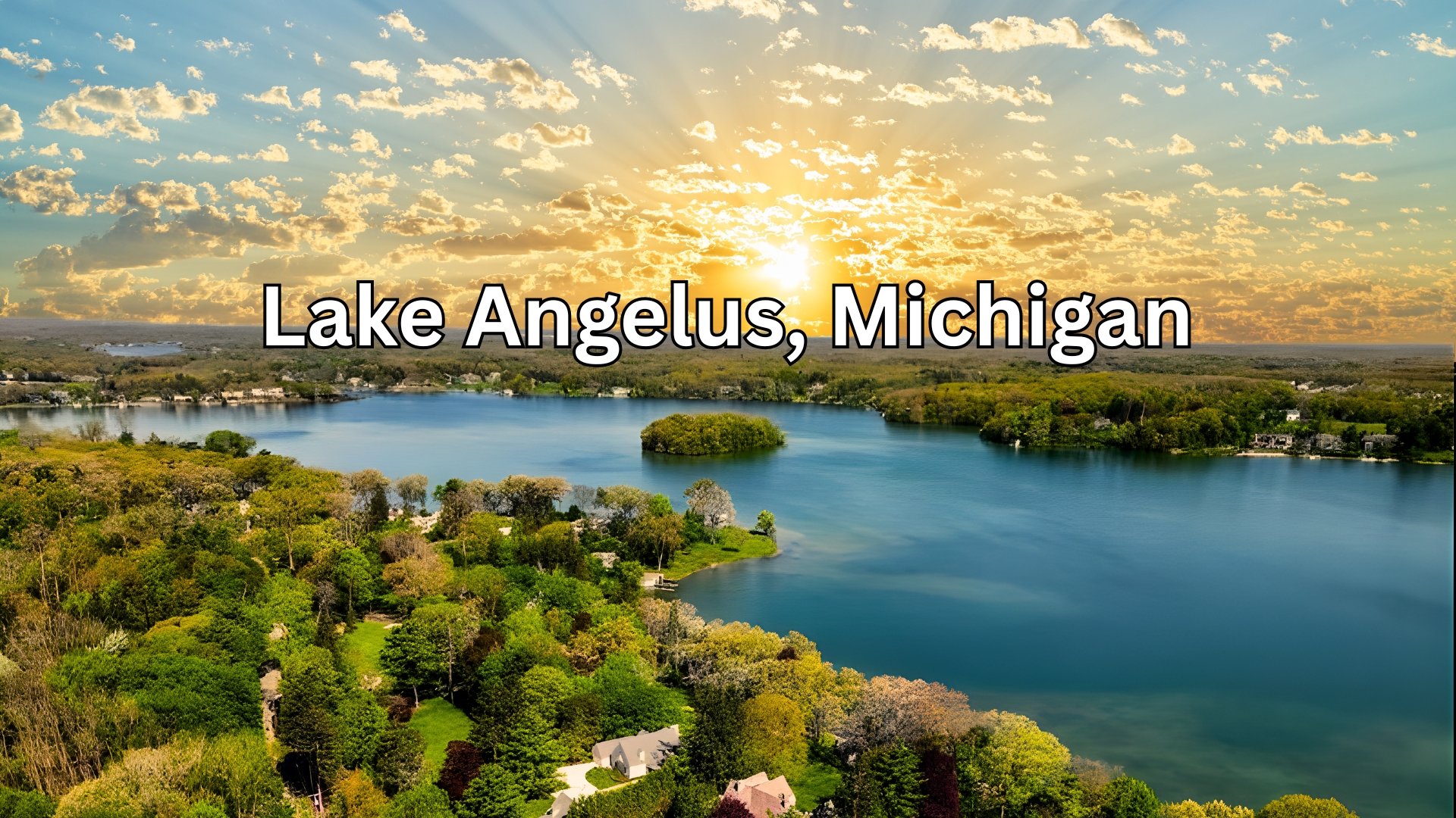 Lake Angelus, Michigan: The Ultimate Guide
