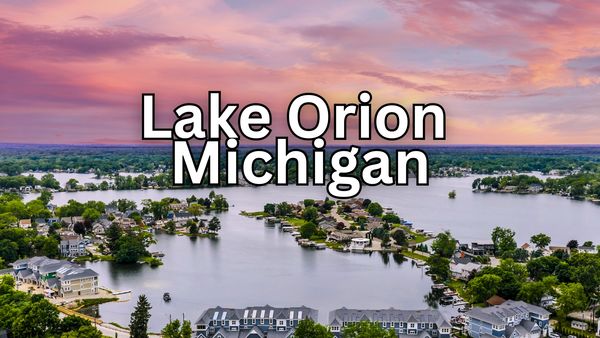 Lake Orion, Michigan: The Ultimate Guide