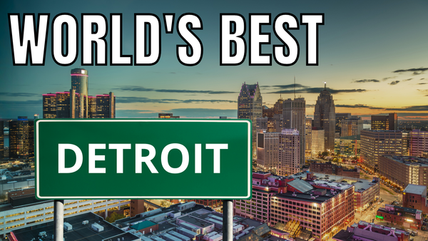 Detroit Michigan: World’s Greatest Place