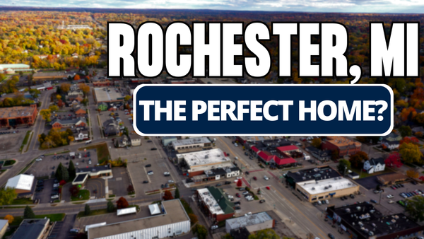 Living in Rochester Michigan: GOOD and BAD!