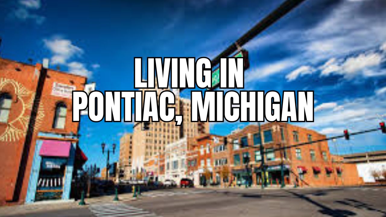 Moving to Pontiac, Michigan? What to Know About Homes, Schools, Commutes & Lifestyle