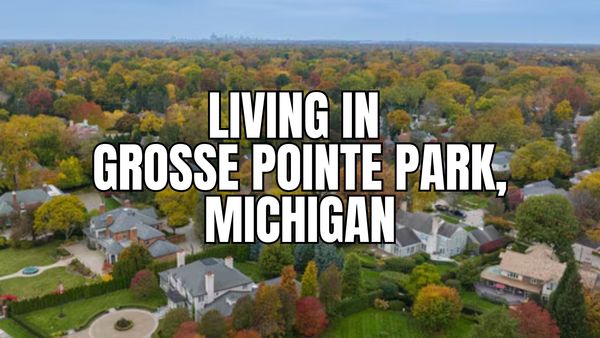 Living in Grosse Pointe Park, Michigan: Pros, Cons, &hellip;