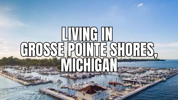 Moving to Grosse Pointe Shores (Wayne County), Michigan? &hellip;