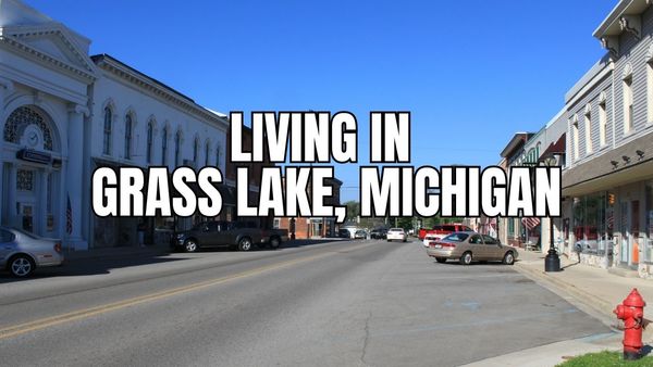 Before You Move to Grass Lake, Michigan: The &hellip;