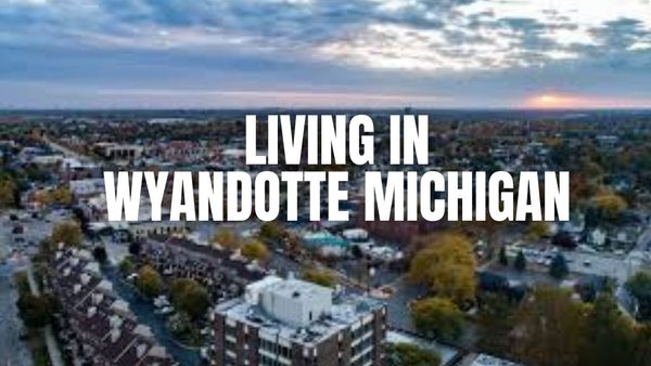 Is Wyandotte, Michigan a Good Place to Live? &hellip;