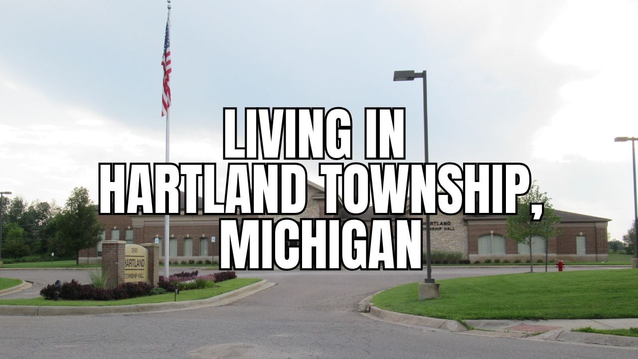 Hartland Township, Michigan: What It’s Like to Live Here (Cost, Commute, Community & More)